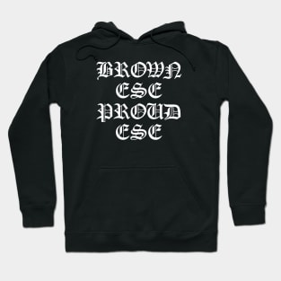 Brown Ese Proud Ese (White) Hoodie